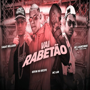 Vai Rabetão(feat. MC Lan)