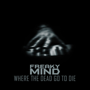 Where The Dead Go To Die (Explicit)