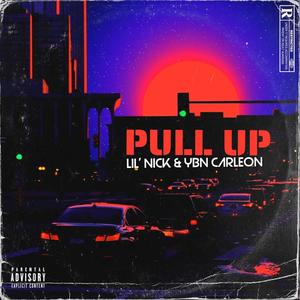 Pull Up (feat. Lil’ Nick) [Explicit]