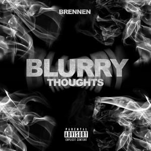 Blurry Thoughts (Explicit)