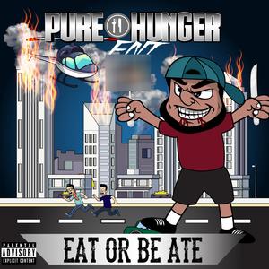 Eat Or Be Ate (Explicit)