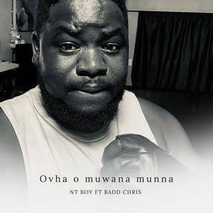 Ovha o muwana munna (feat. Badd Chris)