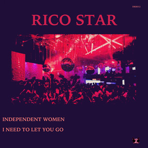 Independent Women / I Need To Let You Go