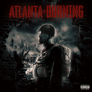 Atlanta Is Burning (Explicit)