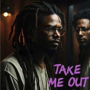 Take Me Out (Explicit)