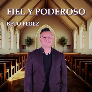 Fiel y Poderoso