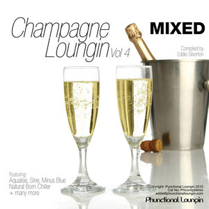 Champagne Loungin Vol 4 Mixed By Eddie Silverton