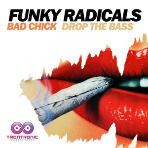 Bad Chick / Drop The Bass