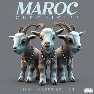 Maroc Chronicles (feat. MaddRick & AG) [Explicit]