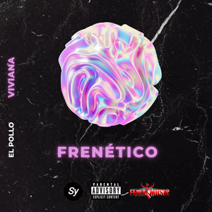 Frenético (Explicit)