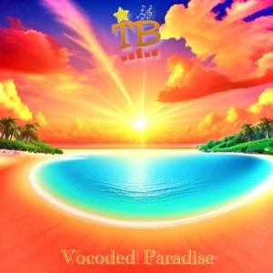 Vocoded Paradise