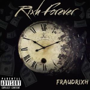 Rixh Forever (Explicit)