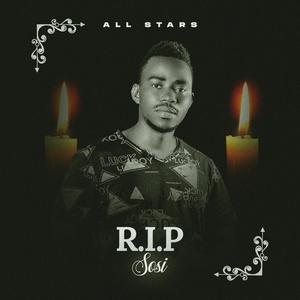 Rest In Peace Sosi (feat. All Stars)