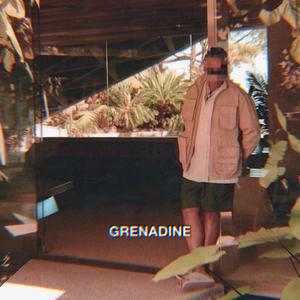 GRENADINE (Explicit)