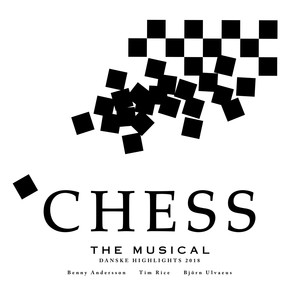 Chess The Musical - Danske Highlights 2018