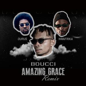 Amazing Grace remix (feat. Durus, Nwafrika & BABBY) (Remix|Explicit)