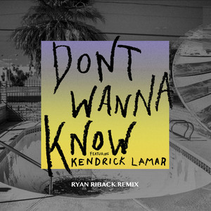 Don't Wanna Know (Ryan Riback Remix)封面