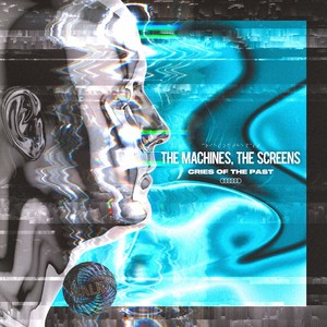 The machines, the screens