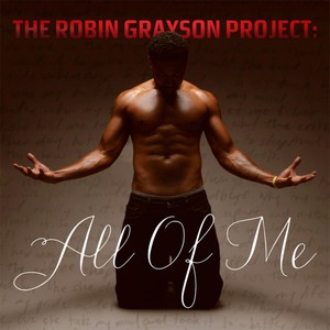 The Robin Grayson Project: All of Me