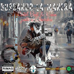 Buscando la manera (feat. Krein & Elescribas) (Explicit)
