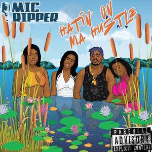 Hatin' On Ma Hustle (Explicit)