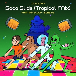 Soca Slide (Tropical Mix) [feat. Fatman Scoop & Screws]