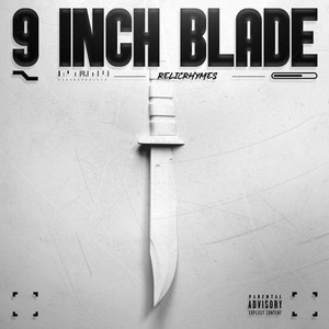 9 Inch Blade (Explicit)