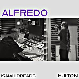 Alfredo (feat. Isaiah Dreads) (Explicit)