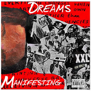 Dreams Manifesting (Explicit)