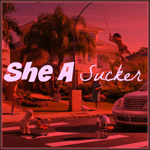 She a Sucker