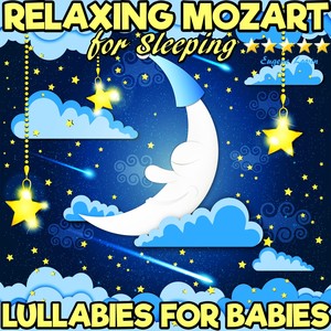 Lullabies for Babies: Relaxing Mozart for Sleeping