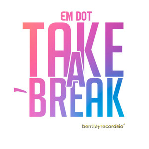 Take A Break