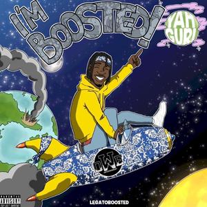 I'm Boosted! (Explicit)