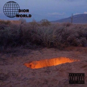 Dior World (Explicit)