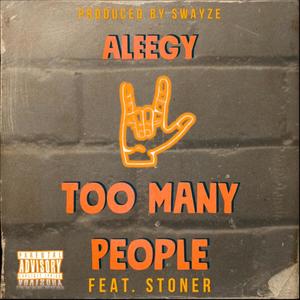 Too Many People (feat. StoNer) (Explicit)