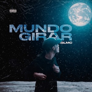 Mundo Girar (Explicit)