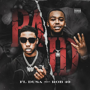 Paid (feat. Rob 49) [Explicit]