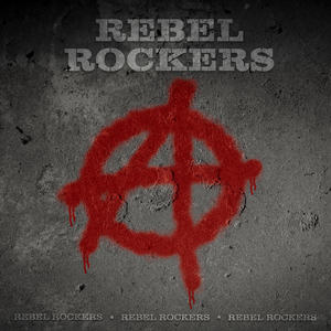 Rebel Rockers (Explicit)