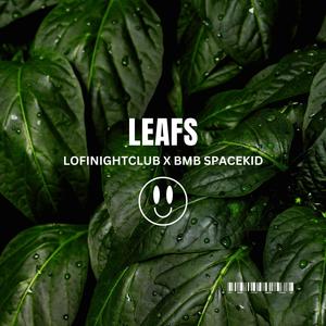 Leafs (feat. BMB SpaceKid)