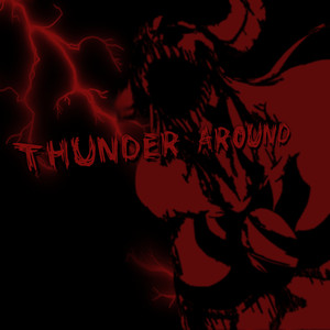 Thunder Around (Explicit)