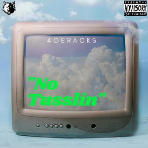 No Tusslin' (feat. roadmoneykenzo, Nunbka5 & onebkonec4) [Explicit]