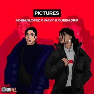 Pictures (feat. AdrianLopez) [Explicit]