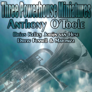 Three Powerhouse Miniatures (Low Brass & Timpani Version)