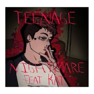 Teenage Nightmare (Explicit)