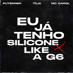 Eu Já Tenho Silicone + Like a G6 (Explicit)