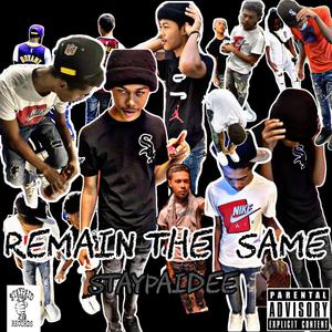 Remain the Same (Explicit)