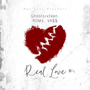 Real Love (feat. Ghostsixteen & Va$$) [Explicit]