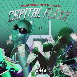 Capital Flexx (feat. Laski) (Explicit)