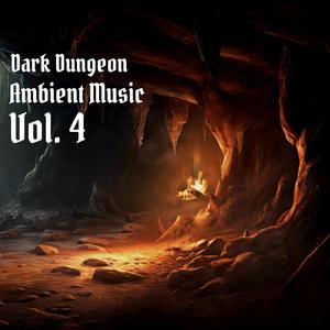 Dark Dungeon Ambient Music, Vol. 4