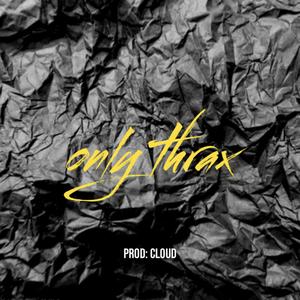 Only Thrax (Explicit)